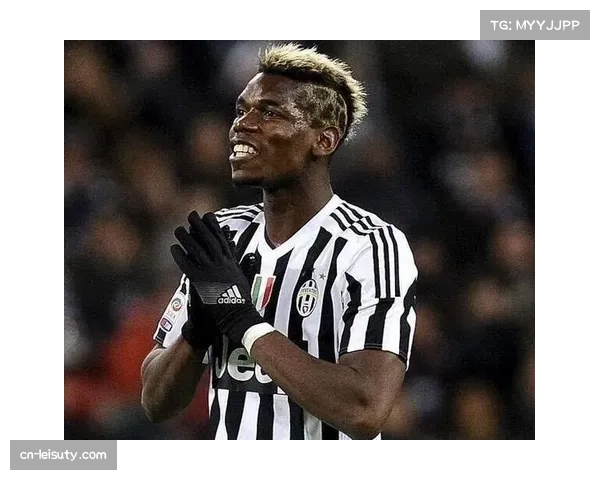 博格巴有望入选尤文大名单，备战对阵巴黎FC的法甲赛事